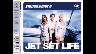 SMILES AND MORE - JET SET LIFE EXTENDED VERSION DANCE POP 1999