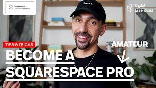 GET AHEAD OF THE CURVE Tools and tips from a Squarespace Professional