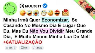 história -  Minha Irmã Quer Economizar  Se Casando No Mesmo Dia E Lugar Que Eu Mas Eu Não Vou...