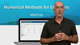 Matrices in MATLAB  Lecture 7  Numerical Methods for Engineers