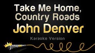 John Denver - Take Me Home Country Roads Karaoke Version