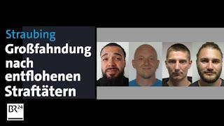 Straubing Großfahndung nach entflohenen Straftätern  BR24