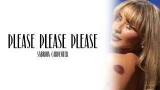 Sabrina Carpenter - Please Please Please Lyrics