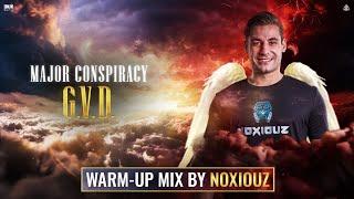 Major Conspiracy - G.V.D.  Warm-up Mix by Noxiouz