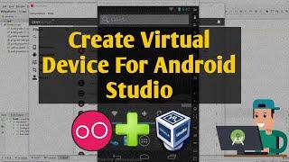 How to create virtual device for android studio?