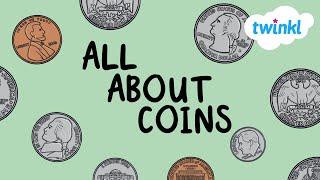 All About Coins for Kids  American Coins Explained for Kids  Money Learning Video  Twinkl USA