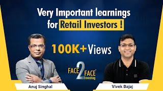 Very Important learnings for Retail Stock Market Investors  #Face2Face with Anuj Singhal