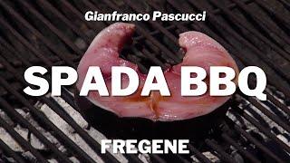 PESCE SPADA marinato alle erbe e cotto al BBQ con salsa verde - La Ricetta di Gianfranco Pascucci