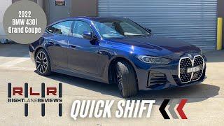 Quick Shift  2022 BMW 430i Gran Coupe  Right Lane Reviews