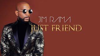 JIM RAMA  JUST FRIEND   Lyric Video 