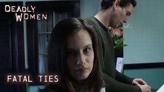 Fatal Ties  Deadly Women S11 E11 - Full Episode  Deadly Women