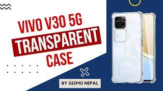 VIVO V30 5G Shockproof Transparent Case Full Camera Protection.  Gizmo Nepal