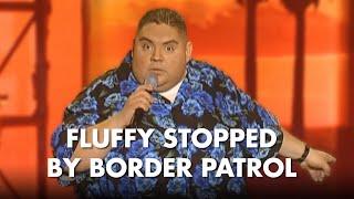 Fluffy Stopped By Border Patrol  Gabriel Iglesias