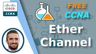 Free CCNA  Configuring EtherChannel  Day 23 Lab  CCNA 200-301 Complete Course