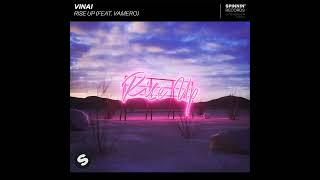 VINAI - Rise Up feat. Vamero Official Audio