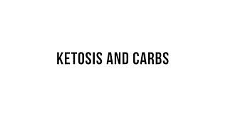 Keto 101 -  Ketosis and Carbs