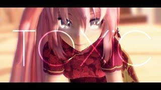 【MMD】 LUKA - TOXIC 【60 FPS】