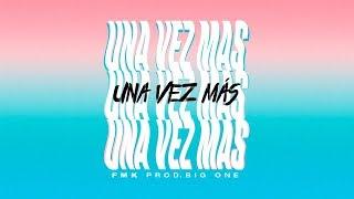 FMK x Big One - Una vez más