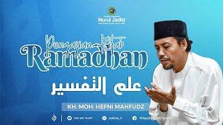 LIVE PENGAJIAN KITAB RAMADHAN  KH. MOH. HEFNI MAHFUDZ - ILMU TAFSIR 06042023