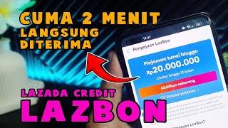 Cara Mengaktifkan Lazada Credit LazBon  Mengajukan Limit LazBon Lazada Kredit  BKD tutorials