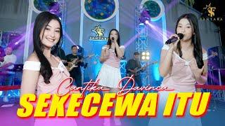 Cantika Davinca - SEKECEWA ITU   Santara Official Music Live