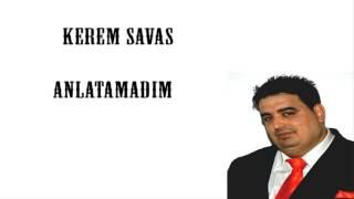 Kerem Savaş Anlatamadım