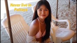 Why you should NEVER LIVE in Pattaya