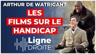 Que penser de tous ces films traitant du handicap ? - Arthur de Watrigant