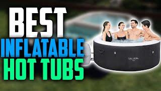  Top 5 BEST Inflatable Hot Tubs In 2023  Best Inflatable Hot Tub For Winter 
