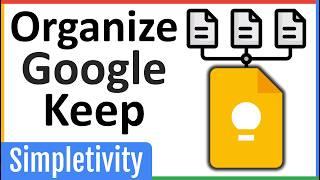 Organize Google Keep Notes Like THIS No More Clutter