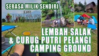 Lembah Salak Camping Ground & Curug Putri Pelangi Serunya Serasa Milik Sendiri