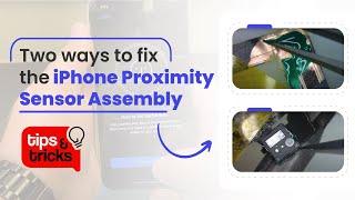 iPhone Proximity Sensor Assembly Repair Two Methods Tips and Tricks #22