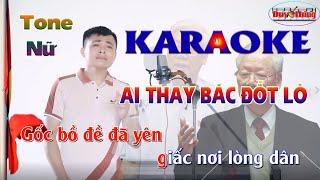 Karaoke Ai thay bác đốt lò  Gốc bồ đề đã yên giấc - Duy Hưng beat chuẩn Tone Nữ