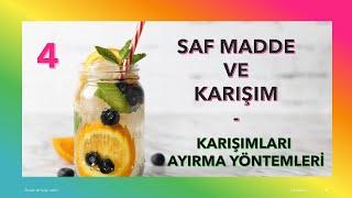 4. Sınıf Saf Madde ve Karışım - Karışımları Ayırma Yöntemleri