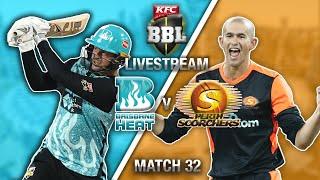 Brisbane Heat v Perth Scorchers Match 32  BBL LIVE COMMENTARY