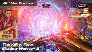 Shadow Warrior 3  Survival Mode - The Killing Floor  4K Max Graphics  Part 6