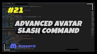 #21 Advanced Avatar Slash Command  Discord.js v13 Series