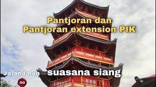 Walking tour Pantjoran PIK2 suasana siang  pagoda pik  wisata walking tour jakarta
