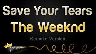 The Weeknd - Save Your Tears Karaoke Version