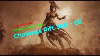 D3  Challenge Rift 368 EU - GUIDE - DO NOT DO UNTIL FRIDAY