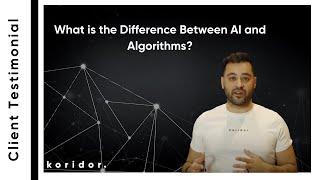 What is the Difference Between AI and Algorithms?  Koridor