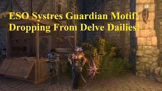 ESO  Systres Guardian Motif Dropping Delve Quest Dailies Abysmal Drop Rate