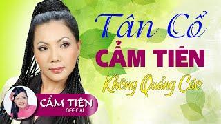 NSUT Cẩm Tiên Bà Hoàng Tân Cổ Ca Cổ Trích Đoạn cải Lương Hơi Dài  Tuyệt Phẩm Vọng Cổ Hơi Dài