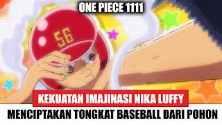 FULL REVIEW ONE PIECE 1111 LUFFY MEMUKUL GOROSEI DENGAN TONGKAT BASEBALL IMAJINASINYA