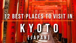 12 Top-Rated Tourist Attractions in Kyoto Japan  Travel Video  Travel Guide  SKY Travel