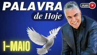 A Palavra de Hoje Dia 01 de Maio de 2024 - Quarta-feira