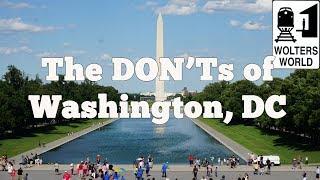 Visit DC - The DONTs of Visiting Washington DC