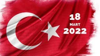 Şehitler Ölmez Türküsü - 18 Mart 2022