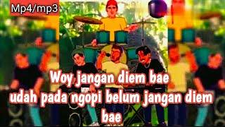 WOY  Jangan diem bae udah pada ngopi belum  lagu reggaeska udah pada ngopi belum