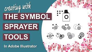 Creating With the Symbol Sprayer Tools in Adobe Illustrator